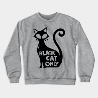 Black Cat Only-Light Crewneck Sweatshirt